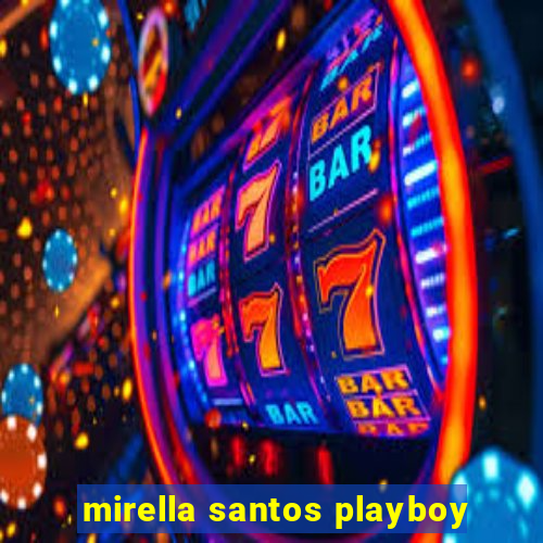 mirella santos playboy